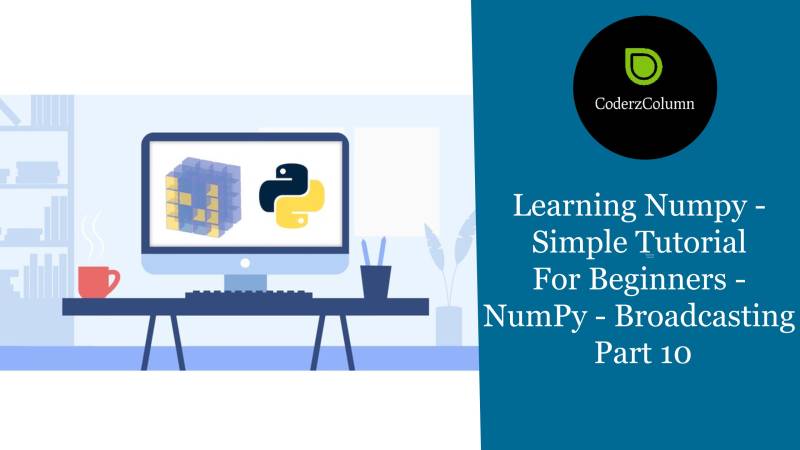 Vectorization Broadcasting In Numpy Python Tutorial For Beginners - Minimal Images - Beautiful High Resolution Collection